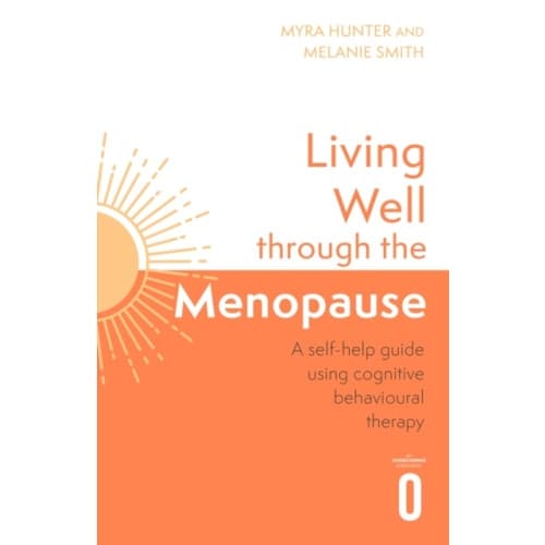 Living Well Through The Menopause (häftad, eng)