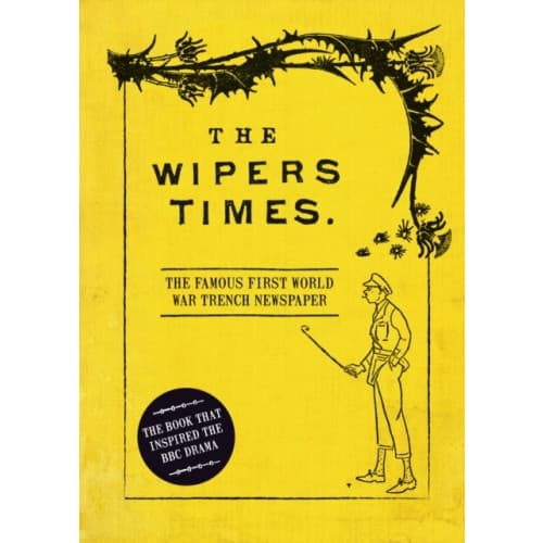 The Wipers Times (inbunden, eng)