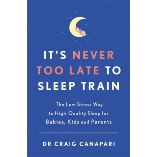 It's Never too Late to Sleep Train (häftad, eng)