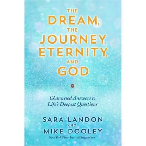 The Dream, the Journey, Eternity, and God (häftad, eng)