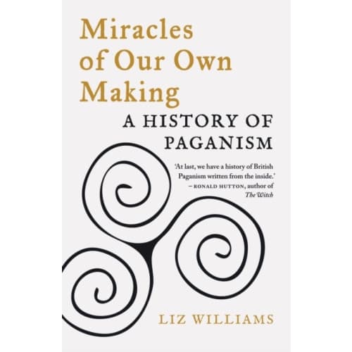 Miracles of Our Own Making (häftad, eng)