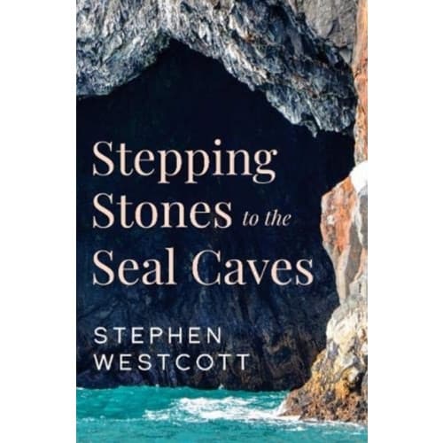 Stepping Stones to the Seal Caves (häftad, eng)