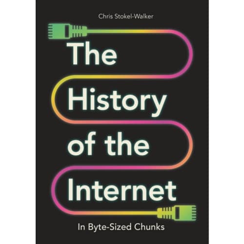 The History of the Internet in Byte-Sized Chunks (inbunden, eng)