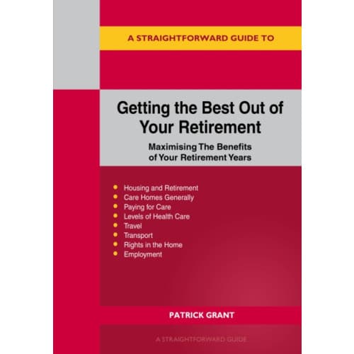 A Straightforward Guide to Getting the Best Out of Your Retirement: Revised 2023 Edition (häftad, eng)