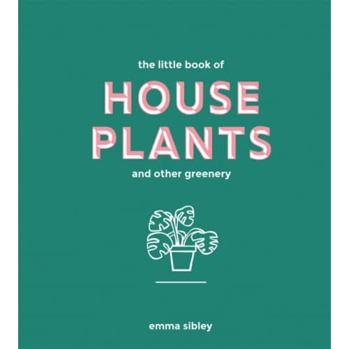 The Little Book of House Plants and Other Greenery (inbunden, eng)