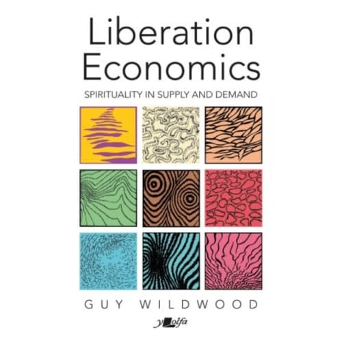 Liberation Economics - Spirituality in Supply and Demand (häftad, eng)