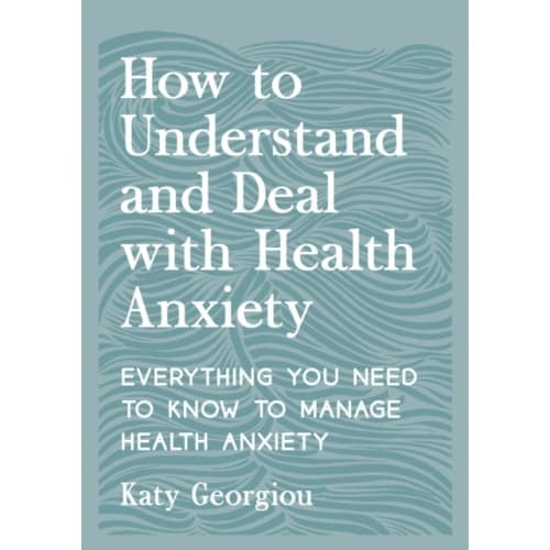 How to Understand and Deal with Health Anxiety (häftad, eng)