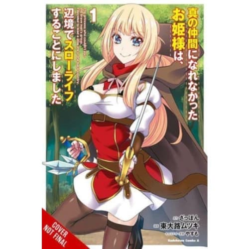 Rejected by the Hero's Party, a Princess Decided to Live a Quiet Life in the Countryside, Vol. 1 (häftad, eng)