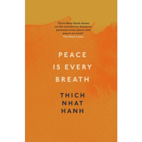 Peace Is Every Breath (häftad, eng)