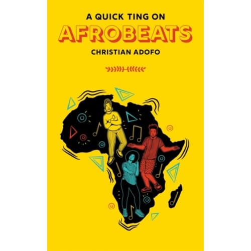 A Quick Ting On: Afrobeats (inbunden, eng)
