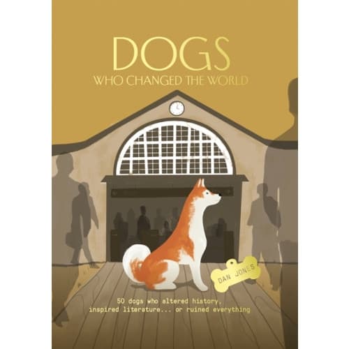 Dogs Who Changed the World (inbunden, eng)