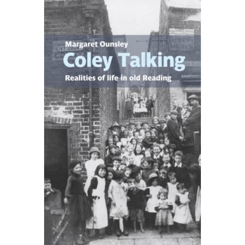 Coley Talking: Realities of life in old Reading (häftad, eng)
