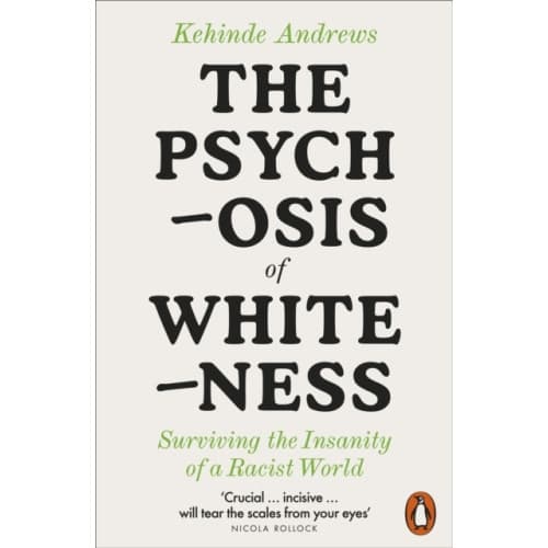 The Psychosis of Whiteness (häftad, eng)