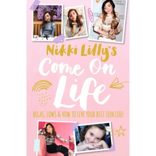 Nikki Lilly's Come on Life: Highs, Lows and How to Live Your Best Teen Life (inbunden, eng)