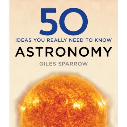 50 Astronomy Ideas You Really Need to Know (inbunden, eng)