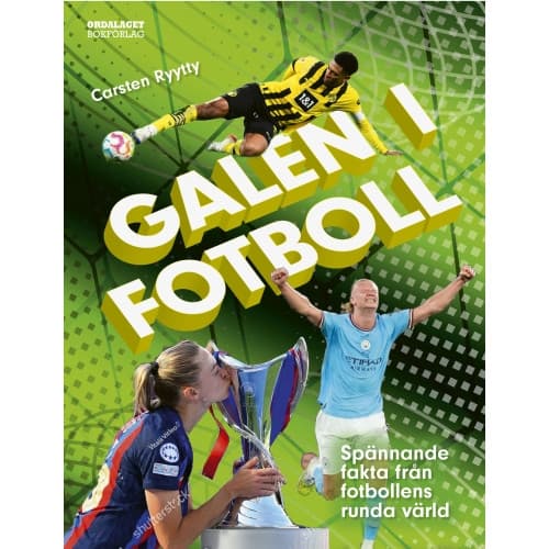 Galen i fotboll (inbunden)