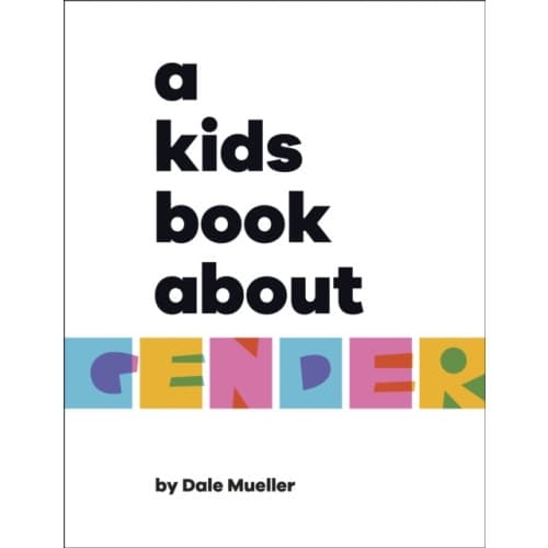 A Kids Book About Gender (inbunden, eng)