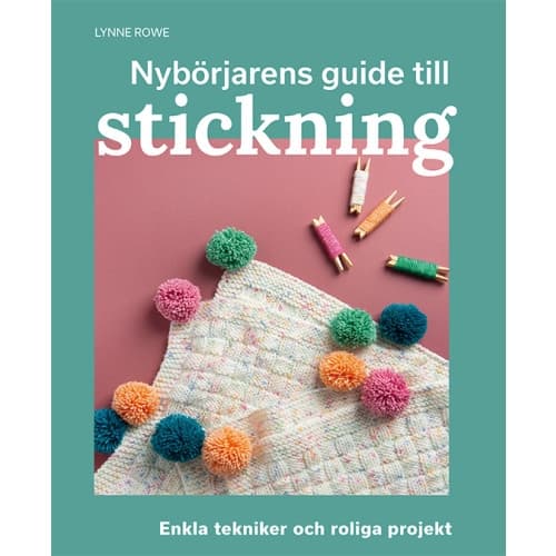 Nybörjarens guide till stickning : Lär dig stickning från grunden (bok, danskt band)