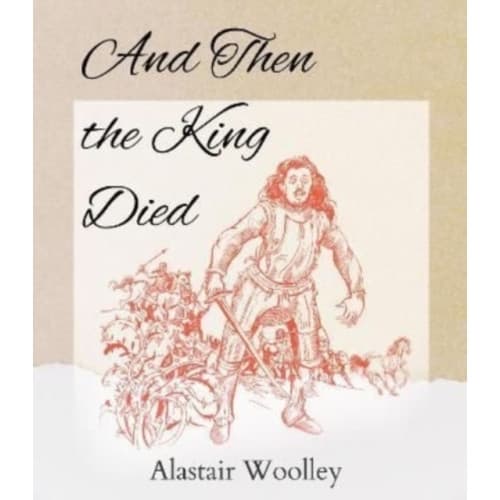 And Then The King Died (häftad, eng)