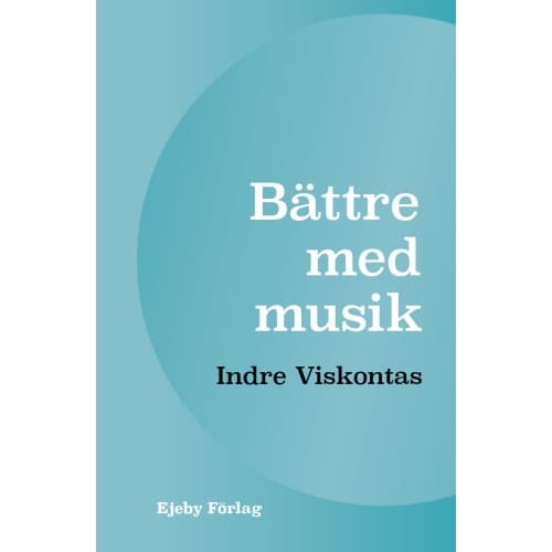Bättre med musik (inbunden)