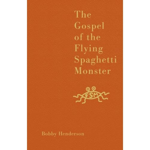 The Gospel of the Flying Spaghetti Monster (inbunden, eng)