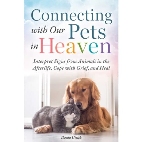 Connecting with Our Pets in Heaven (inbunden, eng)