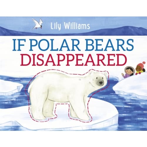 If Polar Bears Disappeared (häftad, eng)