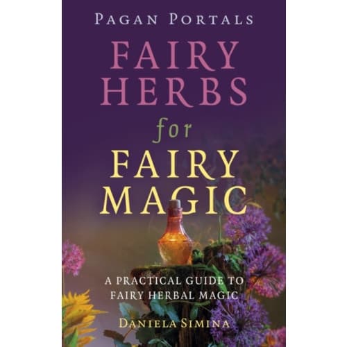 Pagan Portals - Fairy Herbs for Fairy Magic (häftad, eng)