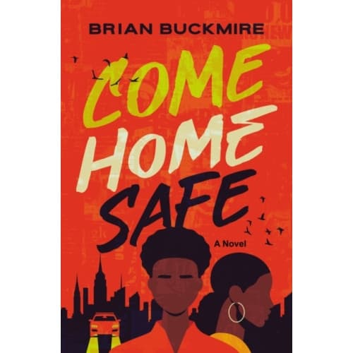 Come Home Safe (inbunden, eng)