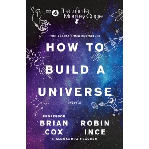 The Infinite Monkey Cage – How to Build a Universe (häftad, eng)