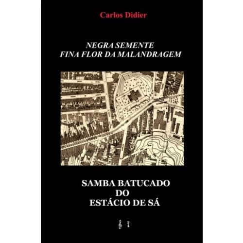 Negra semente, fina flor da malandragem (häftad, por)