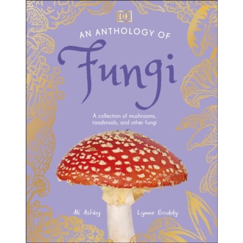 An Anthology of Fungi (inbunden, eng)
