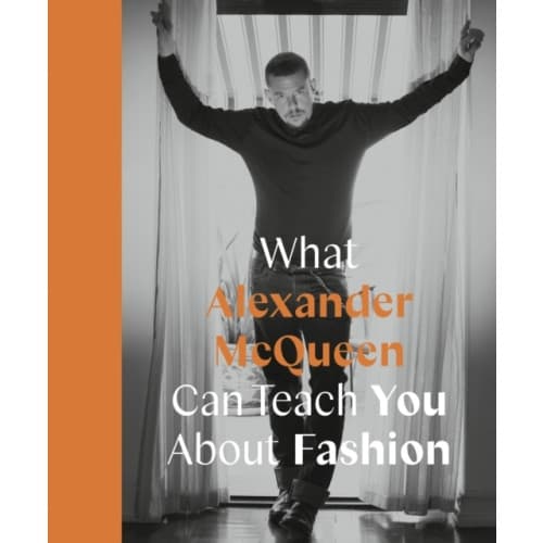 What Alexander McQueen Can Teach You About Fashion (inbunden, eng)