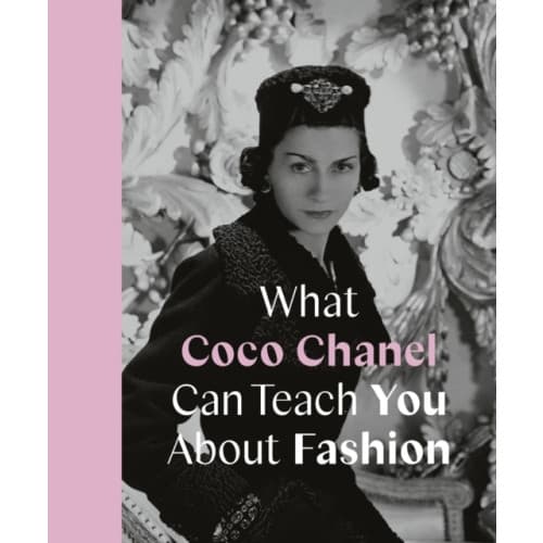 What Coco Chanel Can Teach You About Fashion (inbunden, eng)