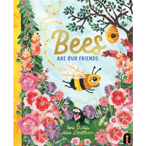 Bees Are Our Friends (inbunden, eng)
