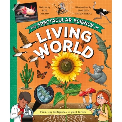 The Spectacular Science of the Living World (inbunden, eng)