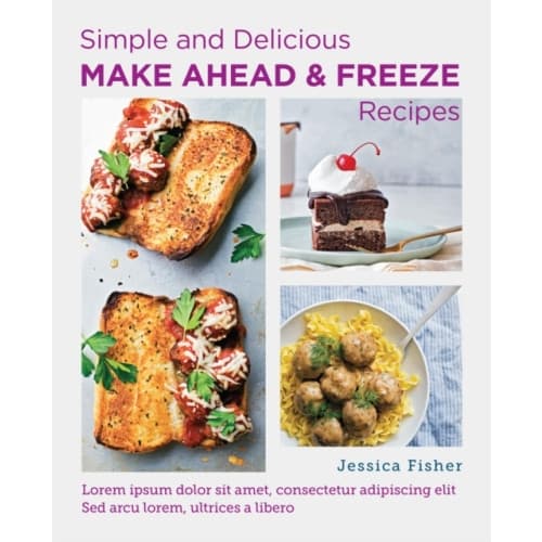 Simple and Delicious Make-Ahead and Freeze Recipes (häftad, eng)