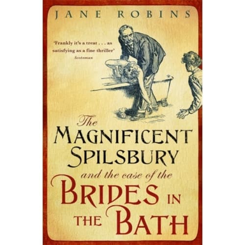 The Magnificent Spilsbury and the Case of the Brides in the Bath (häftad, eng)