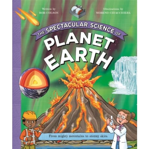 The Spectacular Science of Planet Earth (inbunden, eng)