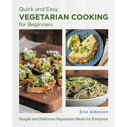 Quick and Easy Vegetarian Cooking for Beginners (häftad, eng)