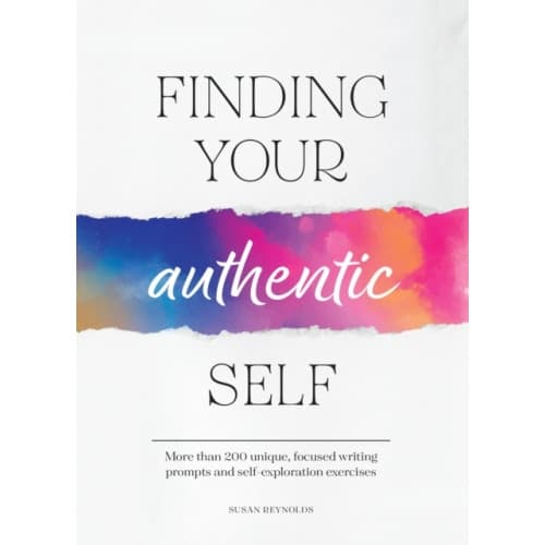 Finding Your Authentic Self (häftad, eng)