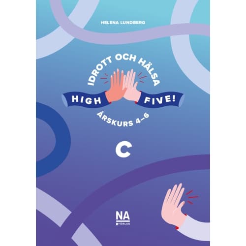 High Five! C - Idrott och hälsa åk 4-6 (häftad)
