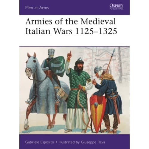 Armies of the Medieval Italian Wars 1125–1325 (häftad, eng)