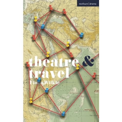 Theatre and Travel (häftad, eng)