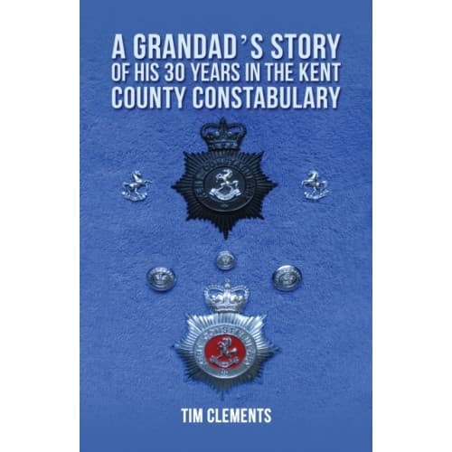 A Grandad's Story of His 30 years in the Kent County Constabulary (häftad, eng)