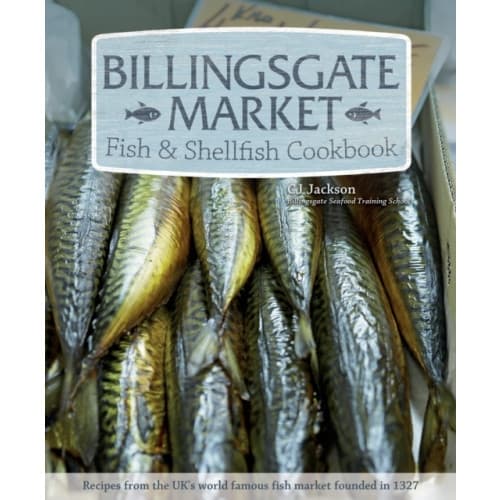 Billingsgate Market Fish & Shellfish Cookbook (häftad, eng)