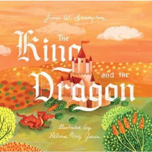 The King and the Dragon (inbunden, eng)