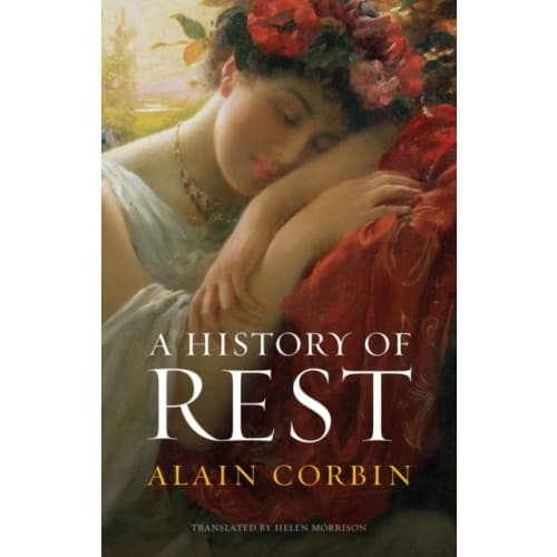 A History of Rest (häftad, eng)