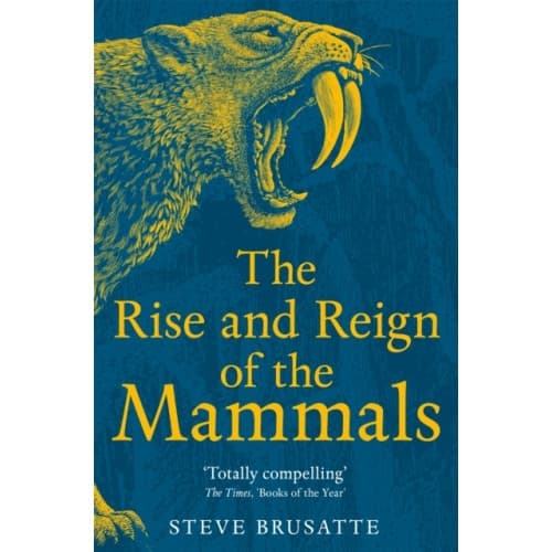 The Rise and Reign of the Mammals (häftad, eng)