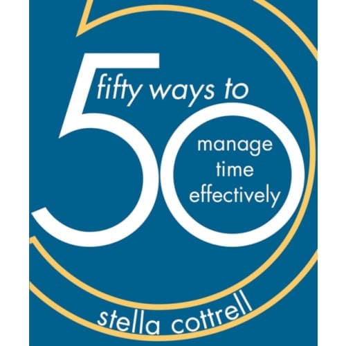 50 Ways to Manage Time Effectively (häftad, eng)